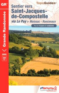 Sentier vers Saint-Jacques-de-Compostelle. Via Le Puy : Moissac-Roncevaux, GR 65 : plus de 15 jours de randonnée