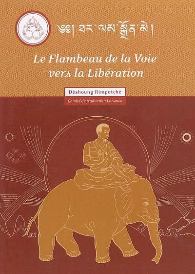 Le flambeau de la voie vers la libération : les méthodes de méditation en l'expérience profonde Samatha et Vipasyana Le flambeau de la voie vers la libération : les méthodes de méditation en l'expérience profonde Samatha et Vipasyana