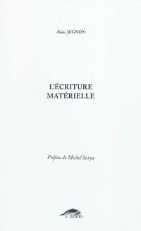 L'écriture matérielle