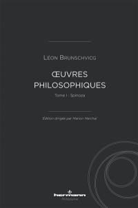 Oeuvres philosophiques de Léon Brunschvicg. Vol. 1. Spinoza