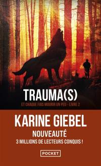 Et chaque fois, mourir un peu. Vol. 2. Trauma(s)