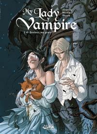 My lady vampire. Vol. 1. Deviens ma proie My lady vampire. Vol. 1. Deviens ma proie