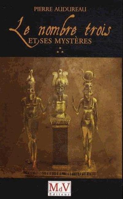 Le nombre trois et ses mystères Le nombre trois et ses mystères