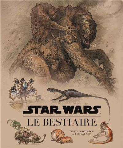 Star Wars, le bestiaire Star Wars, le bestiaire