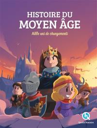 Histoire du Moyen Age : mille ans de changements