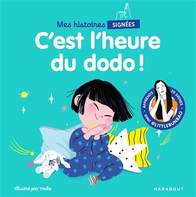 Mes histoires signées. C'est l'heure du dodo ! Mes histoires signées. C'est l'heure du dodo !
