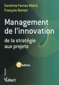 Management de l'innovation : de la stratégie aux projets