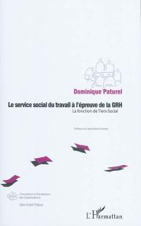 Le service social du travail à l'épreuve de la GRH : la fonction de tiers-social