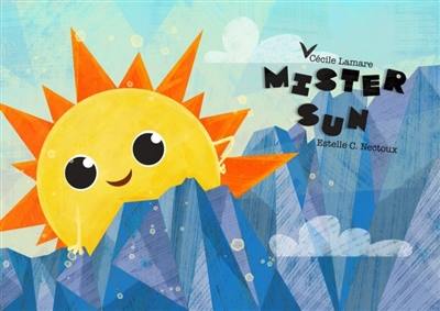 Mister Sun. Monsieur Soleil Mister Sun. Monsieur Soleil