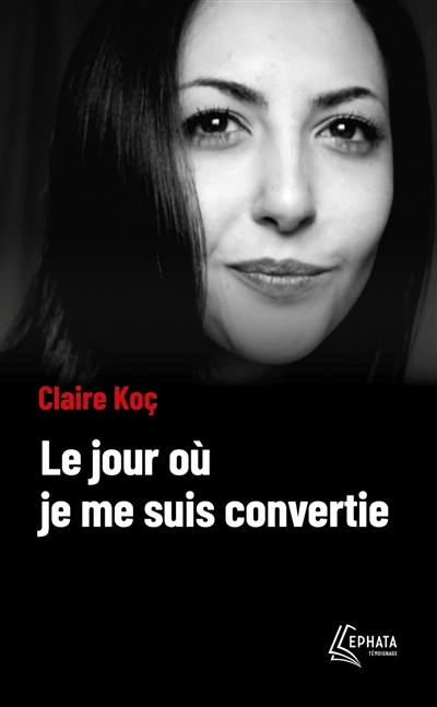 Le jour où je me suis convertie