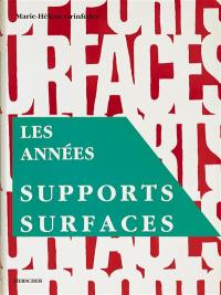 Les Années supports surfaces : 1965-1990