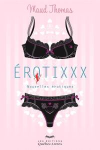 Erotixxx : nouvelles érotiques