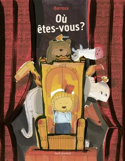 Où êtes-vous ? Où êtes-vous ?