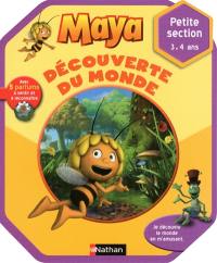 Maya, découverte du monde : petite section 3-4 ans