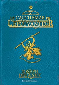 L'Epouvanteur. Vol. 7. Le cauchemar de l'Epouvanteur