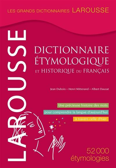 Grand dictionnaire étymologique & historique du français Grand dictionnaire étymologique & historique du français