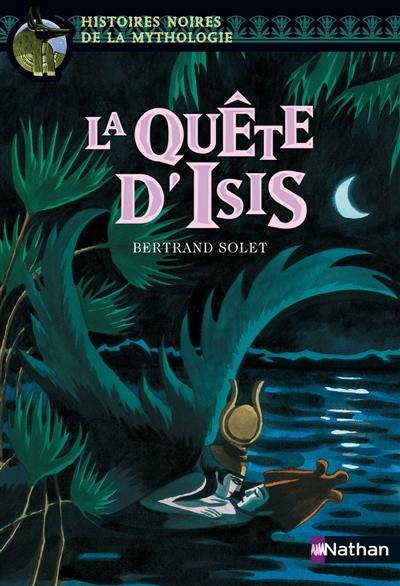 La quête d'Isis La quête d'Isis