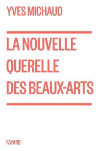 La nouvelle querelle des beaux-arts