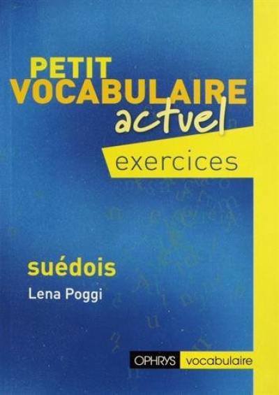 Petit vocabulaire actuel, suédois : exercices