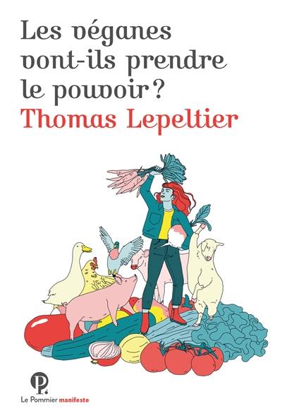 Les véganes vont-ils prendre le pouvoir ? Les véganes vont-ils prendre le pouvoir ?