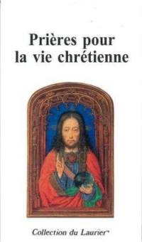 PRIERES POUR LA VIE CHRETIENNE
