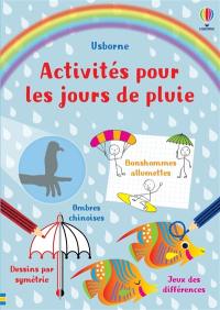 Activités pour les jours de pluie Activités pour les jours de pluie