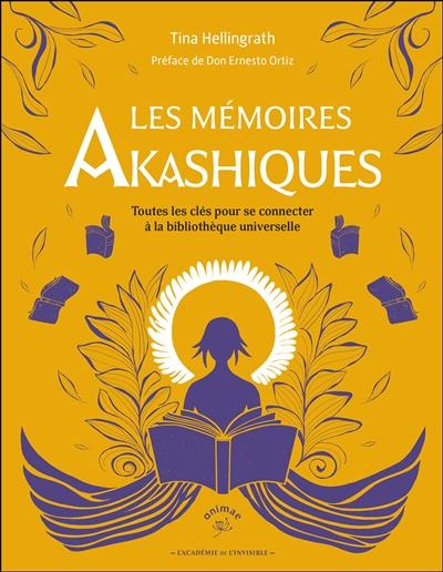 Les mémoires akashiques : toutes les clés pour se connecter à la bibliothèque universelle