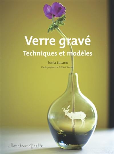 Verre gravé : techniques et modèles