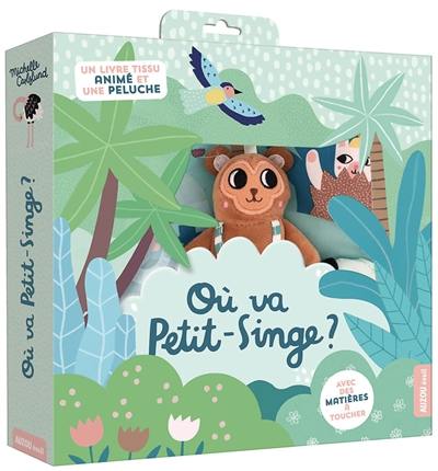 Où va Petit-Singe ? Où va Petit-Singe ?