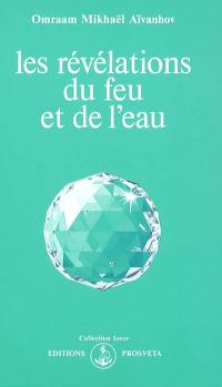 Les révélations du feu et de l'eau