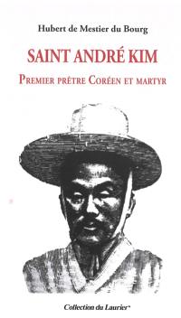 Saint André Kim : premier prêtre coréen et martyr