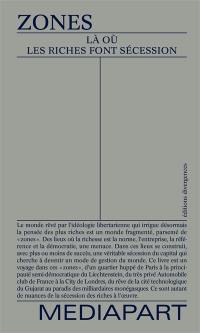 Zones, là où les riches font sécession