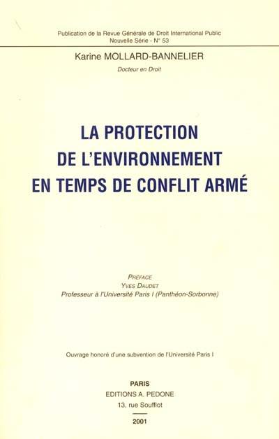 La protection de l'environnement en temps de conflit armé