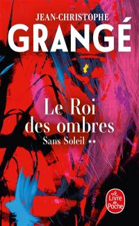 Sans soleil. Vol. 2. Le roi des ombres