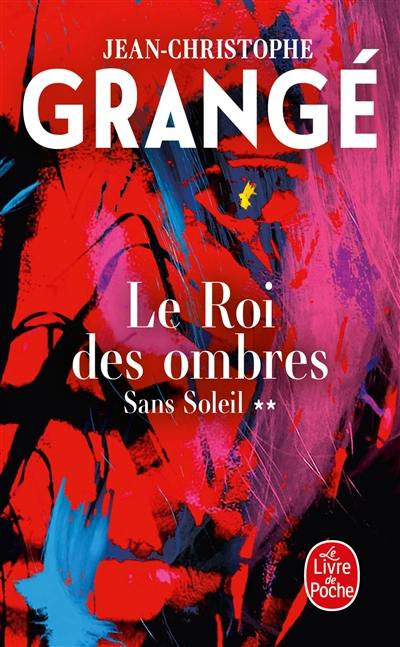 Sans soleil. Vol. 2. Le roi des ombres