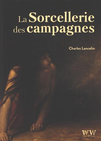 La sorcellerie des campagnes