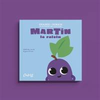 Martin le raisin