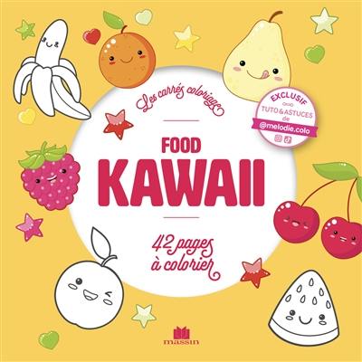 Food kawaii : 40 coloriages gourmands