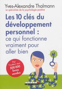 Les 10 clés du développement personnel : ce qui fonctionne vraiment pour aller bien
