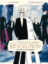 The Yves Saint Laurent Revolution : The Story of ´Le Smoking´