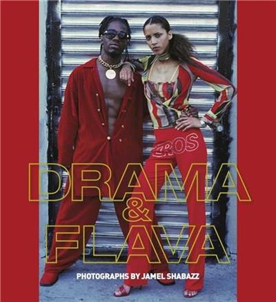 Jamel Shabazz Drama & Flava