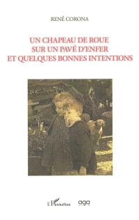 Un chapeau de roue sur un pavé d'enfer et quelques bonnes intentions