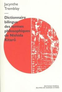 Dictionnaire bilingue des termes philosophiques de Nishida Kitarô