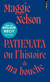 Pathemata ou L'histoire de ma bouche