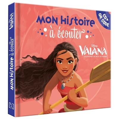 Vaiana : la légende du bout du monde : mon histoire à écouter