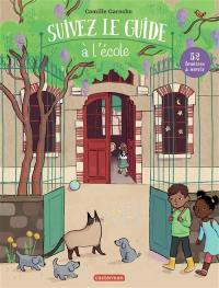 Suivez le guide !. A l'école