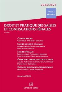 Droit et pratique des saisies et confiscations pénales : 2026-2027