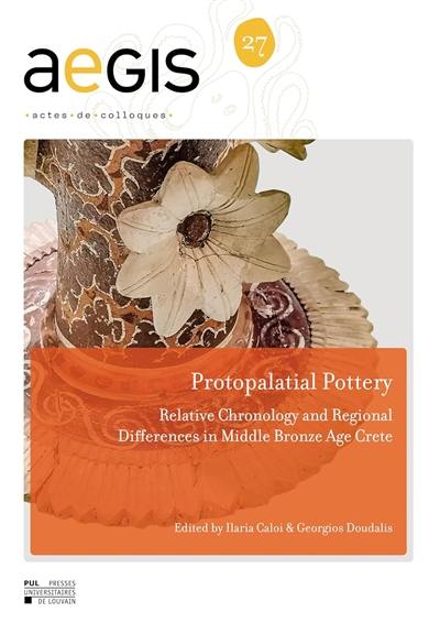 Protopalatial pottery : relative chronology and regional differences in middle bronze age Crete