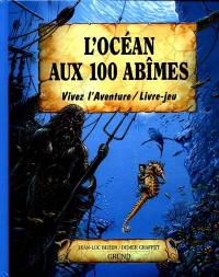 L'océan aux 100 abîmes