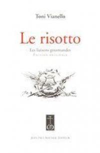 Le risotto : les liaisons gourmandes